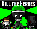 Kill the Heroes Kill the Heroes