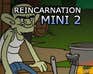 Reincarnation: A Hillbilly Holiday Reincarnation: A Hillbilly Holiday